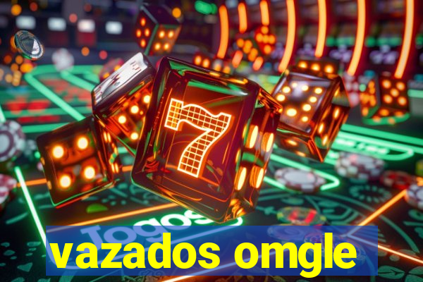 vazados omgle